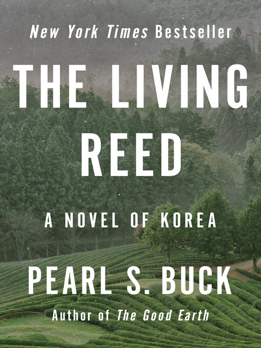 Title details for The Living Reed by Pearl S. Buck - Available